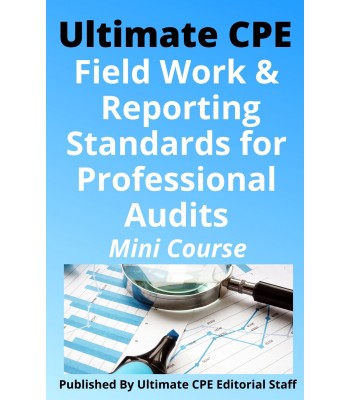 Field Work and Reporting Standards for Professional Audits 2022 Mini Course